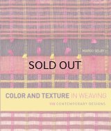 Color and Texture in Weaving: 150 Contemporary Designs [ペーパーバック]