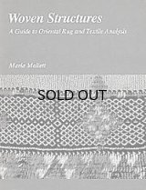 WOVEN STRUCTURES : A Guide to Oriental Rug and Textile Analysis 