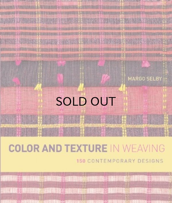 画像1: Color and Texture in Weaving: 150 Contemporary Designs [ペーパーバック]