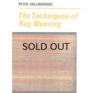 画像: お取寄！The Techniques of Rug Weaving [ハードカバー] by Peter Collingwood