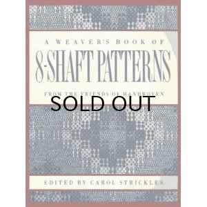 画像: 新品 A WEAVER'S BOOK OF 8-SHAFT PATTERNS From the Friends of Handwoven 3月下旬入荷予定