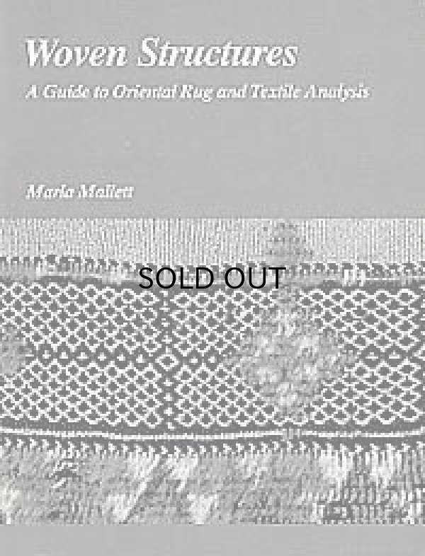 画像1: WOVEN STRUCTURES : A Guide to Oriental Rug and Textile Analysis 